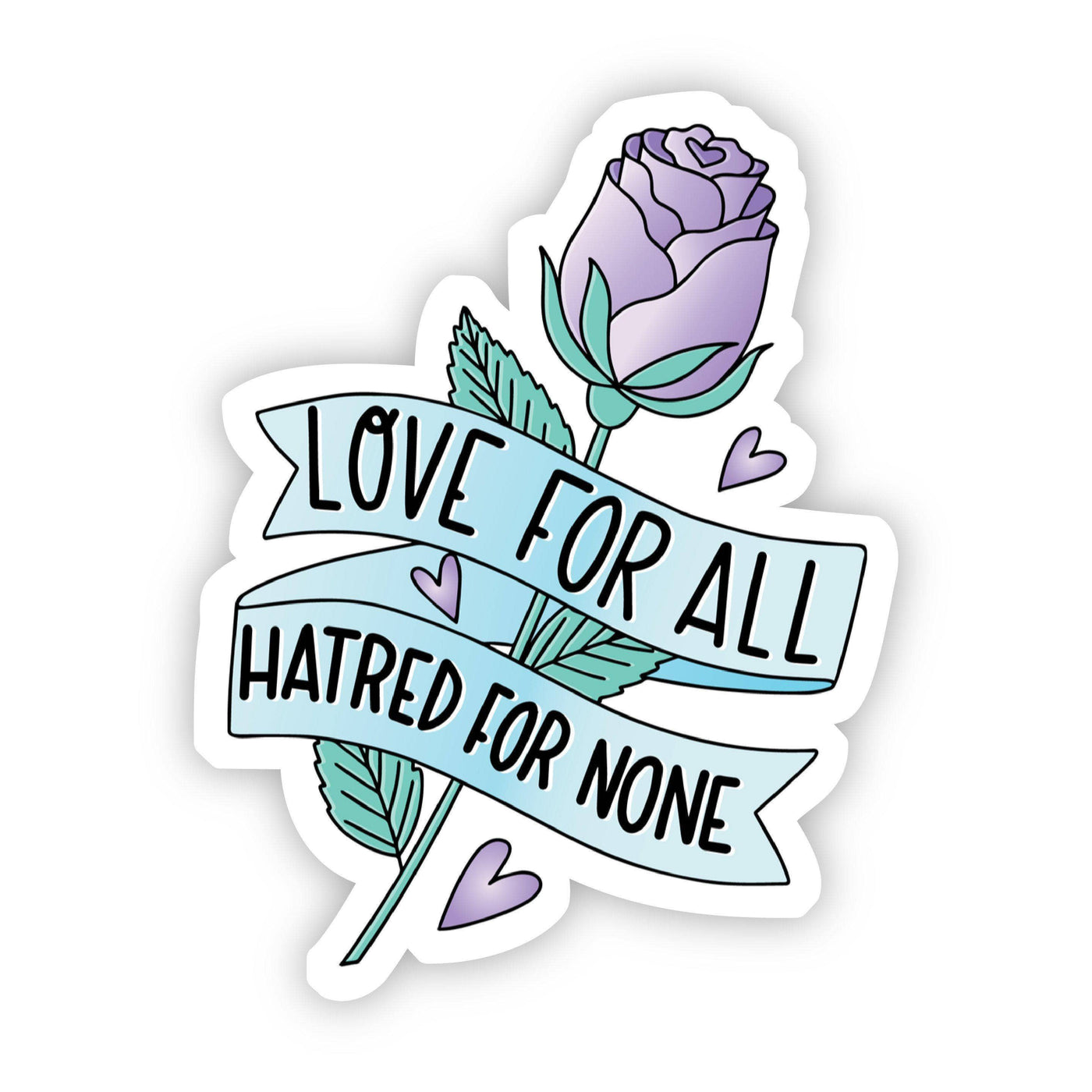 Love For All Hatred For None Purple Rose Sticker